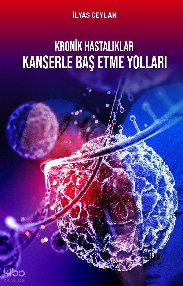 Kronik Hastalıklar - Kanserle Baş Etme Yolları