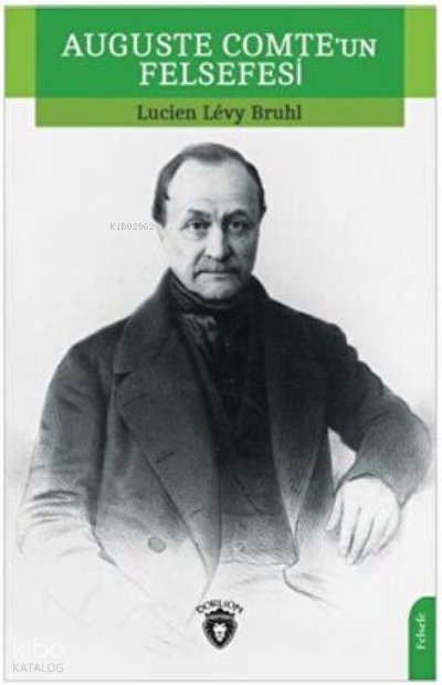 Auguste Comte’un Felsefesi