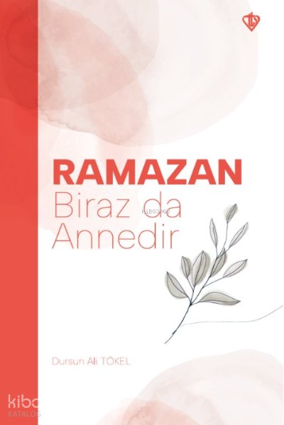 Ramazan Biraz da Annedir - Dursun Ali Tökel