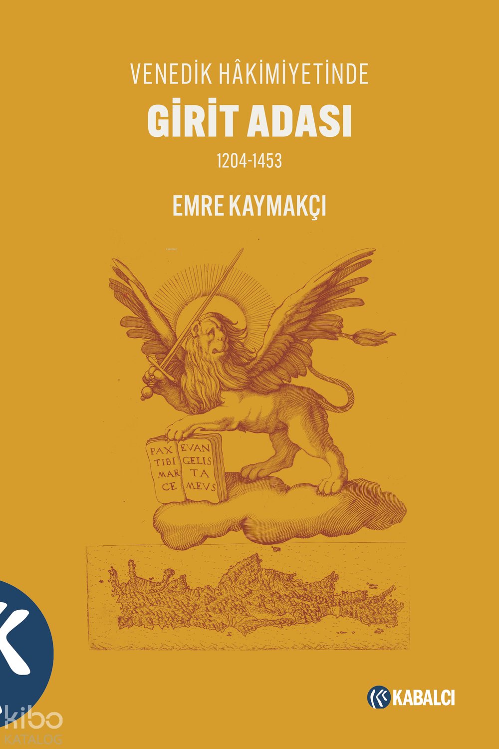Venedik Hâkimiyetinde Girit Adası 1204-1453