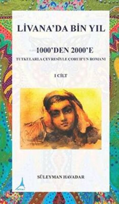 Livanada Bin Yıl 1000’den 2000’e 1. Cilt - Süleyman Havadar