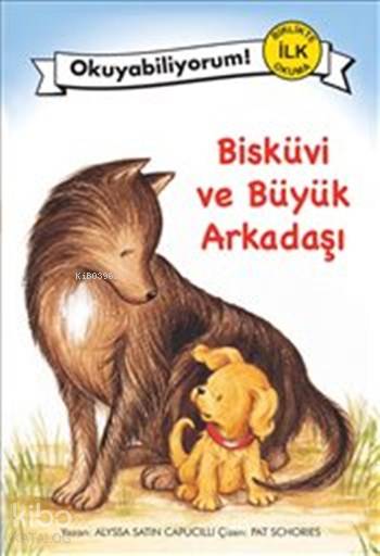 Bisküvi ve Büyük Arkadaşı - Alyssa Satin Capucilli
