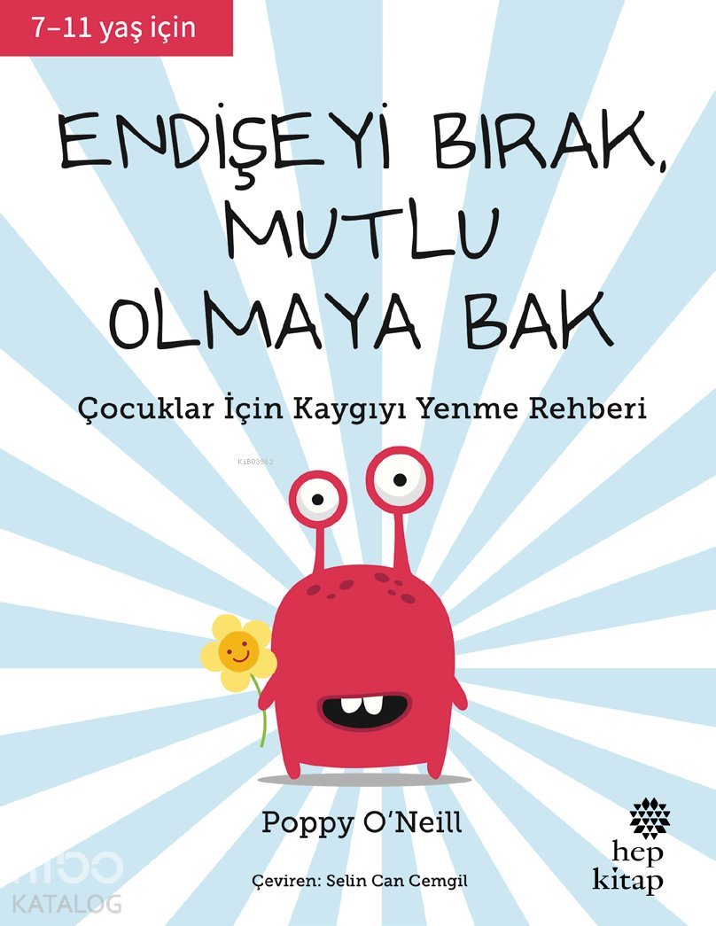 Endişeyi Bırak, Mutlu Olmaya Bak