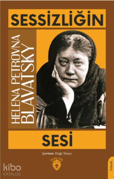 Sessizliğin Sesi - Helena Petrovna Blavatsky