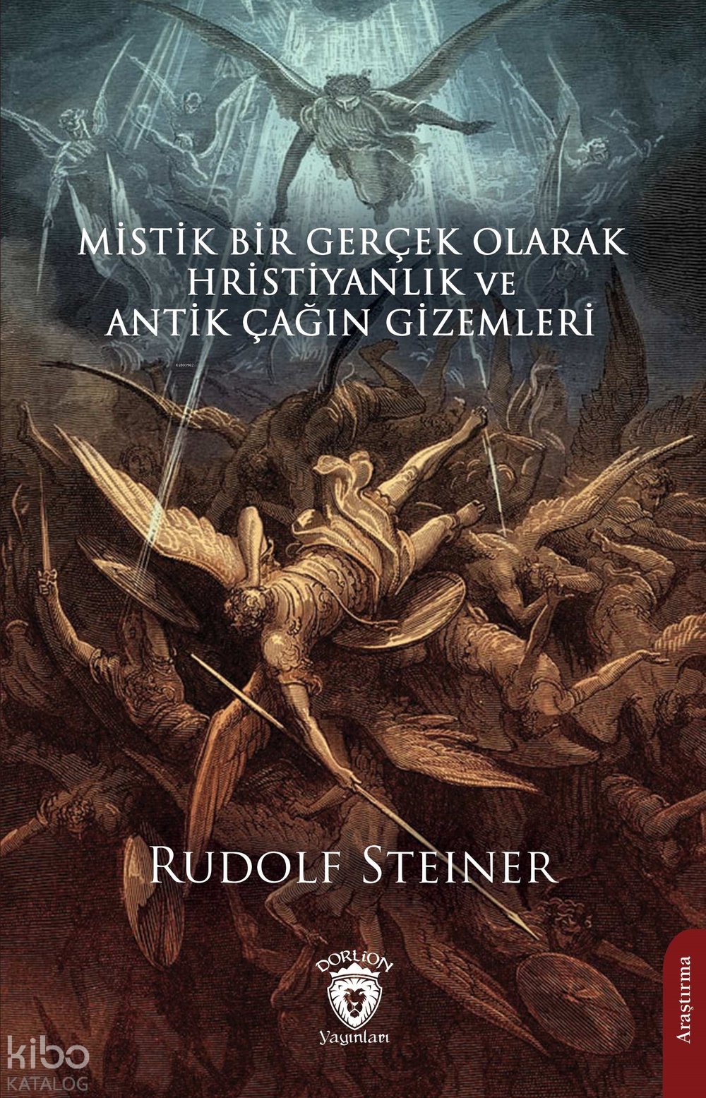 Mistik Bir Gerçek Olarak Hristiyanlık ve Antik Çağın Gizemleri - Rudolf Steiner