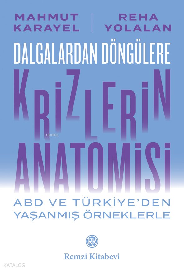 Dalgalardan Döngülere Krizlerin Anatomisi