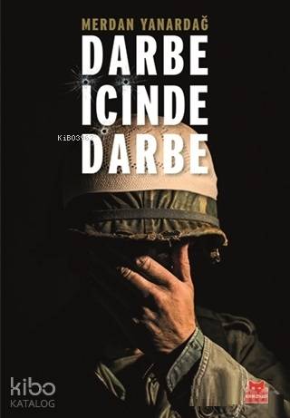 Darbe İçinde Darbe - Merdan Yanardağ