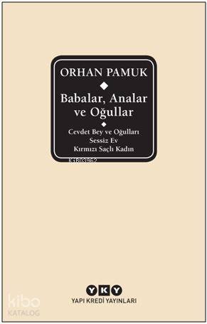 Babalar, Analar Ve Oğullar - Orhan Pamuk