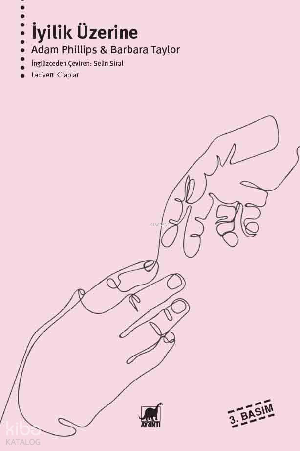 İyilik Üzerine - Adam Phillips