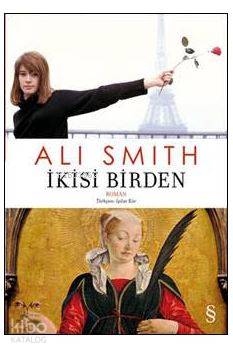 İkisi Birden - Ali Smith
