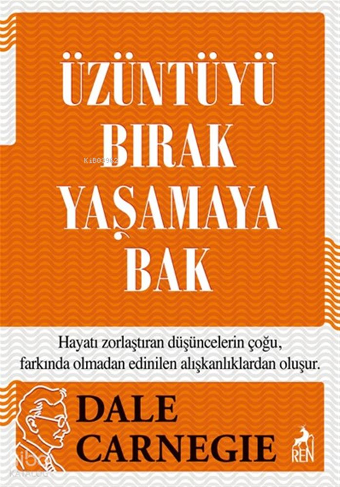 ÜZÜNTÜYÜ BIRAK YAŞAMAYA BAK
