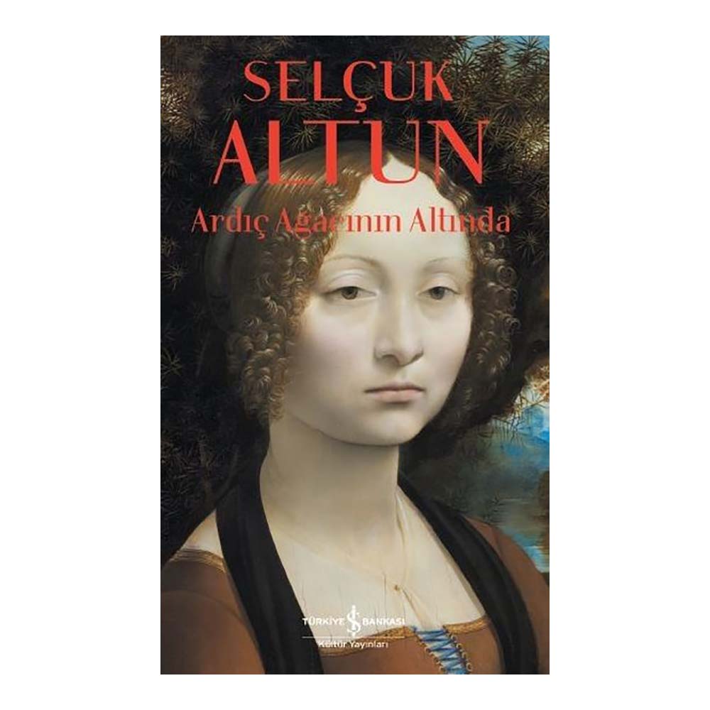 ARDIÇ AĞACININ ALTINDA / SELÇUK ALTUN