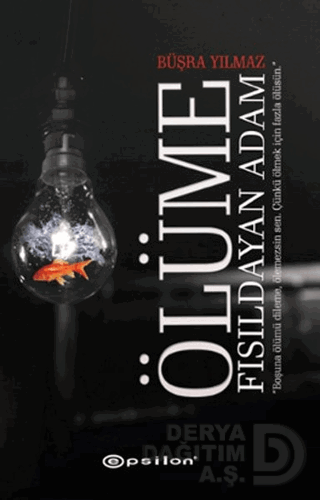 ÖLÜME FISILDAYAN ADAM / B.YILMAZ