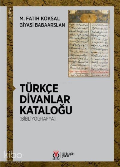 Türkçe Divanlar Kataloğu - M. Fatih Köksal