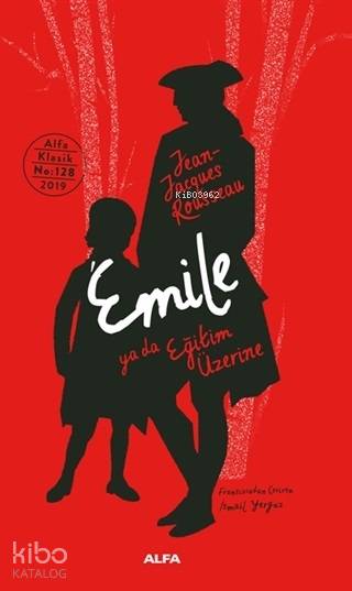 Emile Ya Da Eğitim Üzerine (Ciltli) - Jean Jacques Rousseau