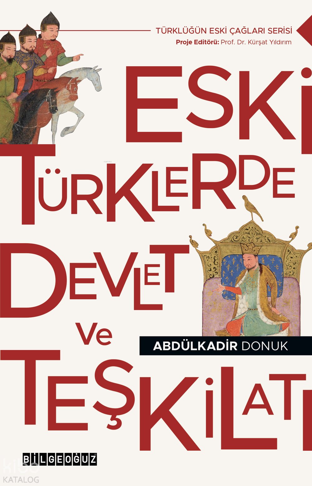 Eski Türklerde Devlet ve Teşkilatı