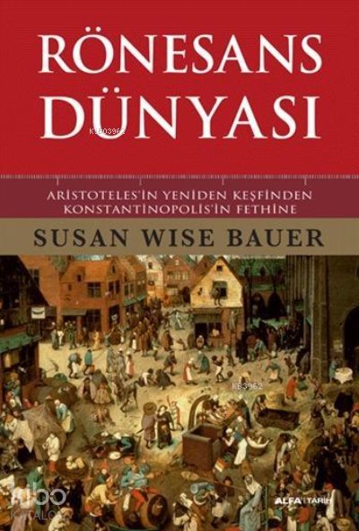 Rönesans Dünyası - Susan Wise Bauer