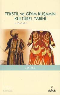 Tekstil ve Giyim Kuşamın Kültürel Tarihi
