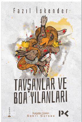 Tavşanlar ve Boa Yılanları - Fazıl İskender