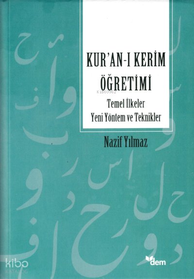Kur’an’ı Kerim Öğretimi Temel İlkeler Yeni Yöntem Ve Teknikler - Nazif Yılmaz