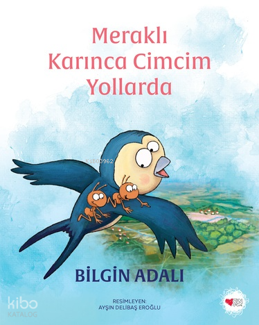MERAKLI KARINCA CİMCİM YOLLARDA - Bilgin Adalı