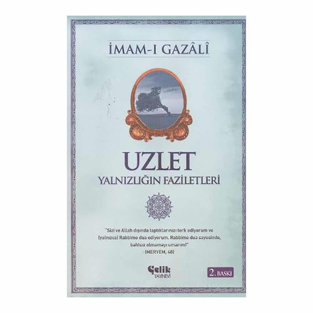 UZLET YALNIZILIĞIN FAZİLETLERİ