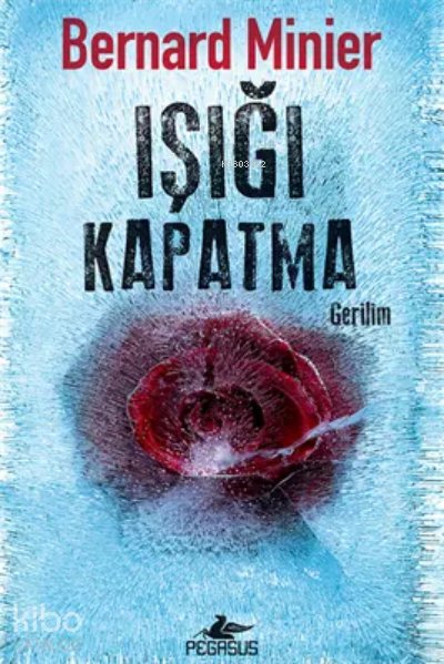 Işığı Kapatma - Bernard Minier