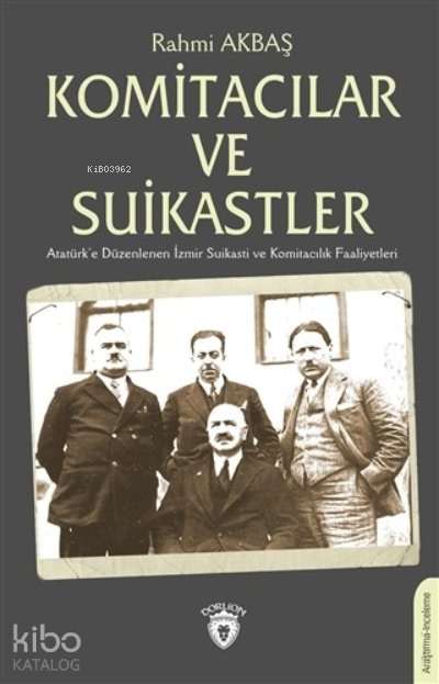Komitacılar ve Suikastler - Rahmi Akbaş