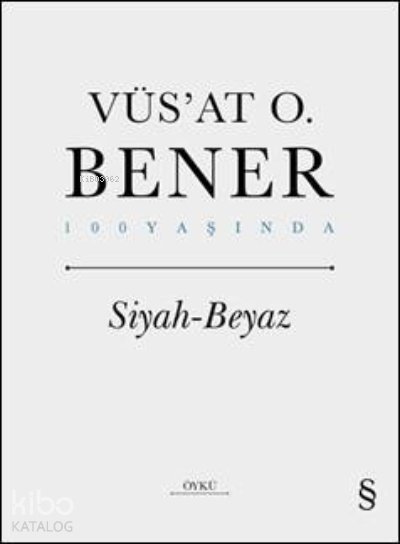 Siyaz - Beyaz - Vüs'at O. Bener