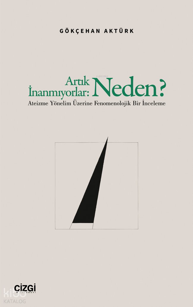 Artık İnanmıyorlar: Neden?