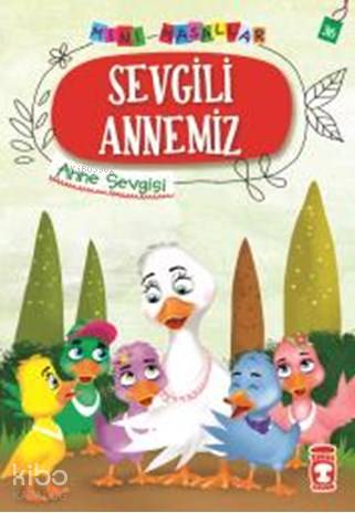 Sevgili Annemiz - Mini Masallar 4 - Nalan Aktaş Sönmez