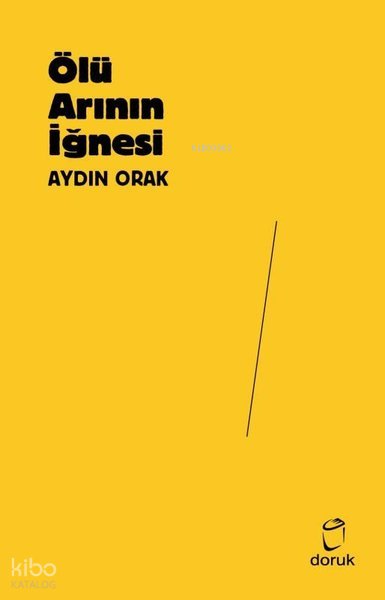Ölü Arının İğnesi - Aydın Orak