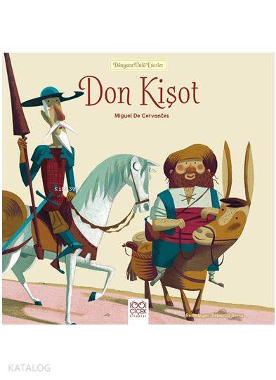 Dünyaca Ünlü Eserler - Don Kişot - Miguel De Cervantes Saavedra