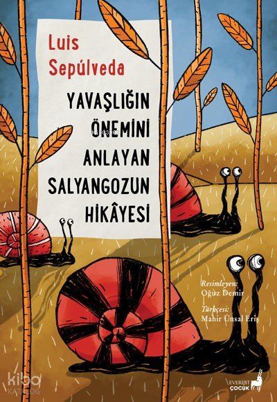Yavaşlığın Önemini Anlayan Salyangozun Hikâyesi - Luis Sepulveda
