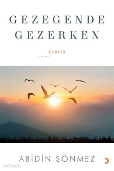Gezegende Gezerken Şiirler - Abidin Sönmez