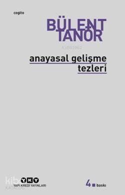 Anayasal Gelişme Tezleri - Bülent Tanör