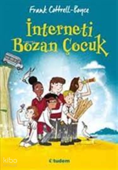 İnterneti Bozan Çocuk - Frank Cottrell Boyce
