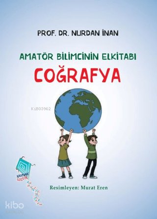 Coğrafya - Amatör Bilimcinin Elkitabı - Nurdan İnan