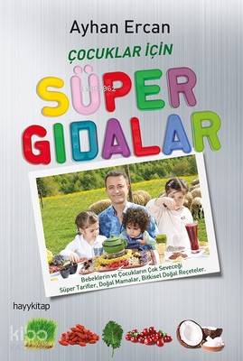 Çocuklar İçin Süper Gıdalar - Ayhan Ercan