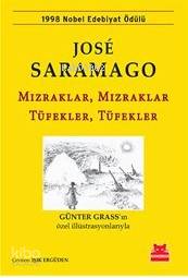 Mızraklar Mızraklar Tüfekler Tüfekler - José Saramago
