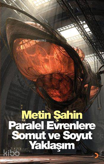Paralel Evrenlere Somut ve Soyut Yaklaşım - Metin Şahin