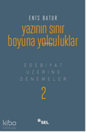 Yazının Sınır Boyuna Yolculuk (Ciltli)