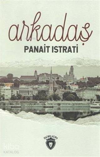 Arkadaş - Panait İstrati