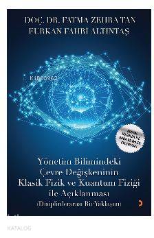 Yönetim Bilimindeki Çevre Değişkeninin Klasik Fizik ve Kuantum Fiziği ile Açıklanması