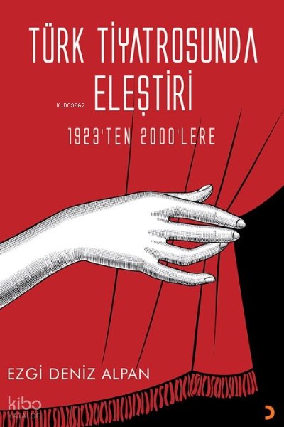 Türk Tiyatrosunda Eleştiri - Ezgi Deniz Alpan