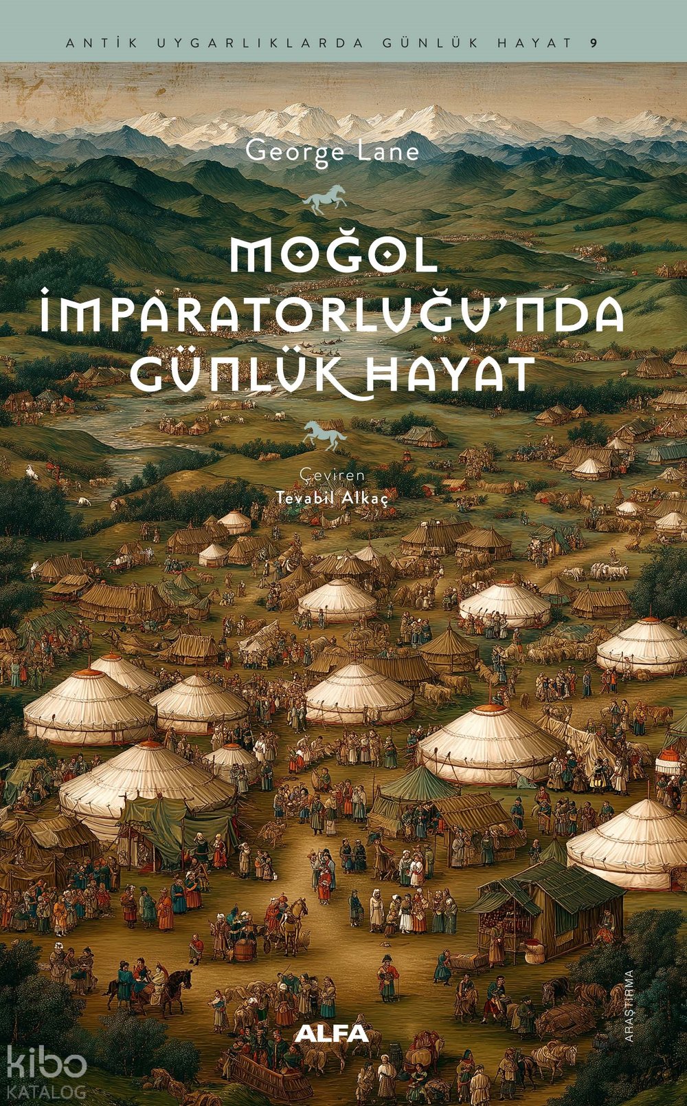 Moğol İmparatorluğu’nda Günlük Hayat