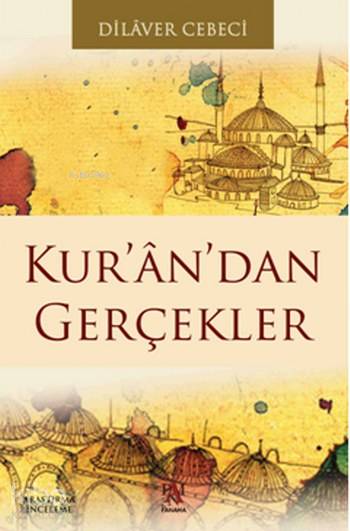 Kur'ân'dan Gerçekler - Dilaver Cebeci