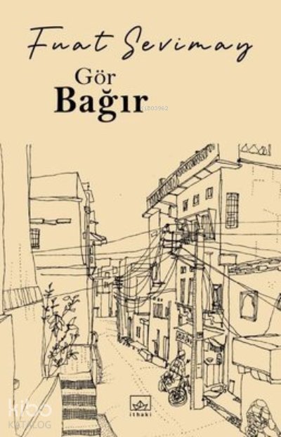 Gör Bağır - Fuat Sevimay