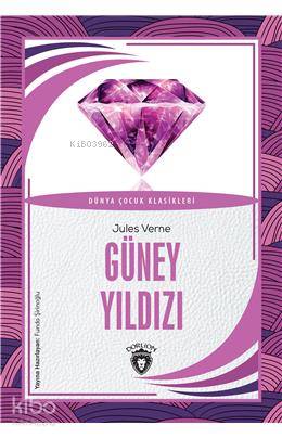 Güney Yıldızı Dünya Çocuk Klasikleri (7-12 Yaş) - Jules Verne