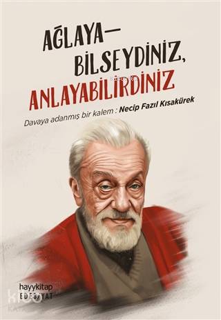 Ağlayabilseydiniz, Anlayabilirdiniz